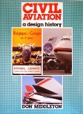 Book cover of Civil Aviation - A Design History by MIDDLETON, Don 